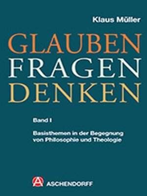 cover image of Glauben—Fragen—Denken, Band 1